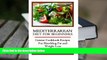 BEST PDF  Mediterranean Diet for Beginners: Cuisine Cookbook Recipes for Shredding Fat and Weight