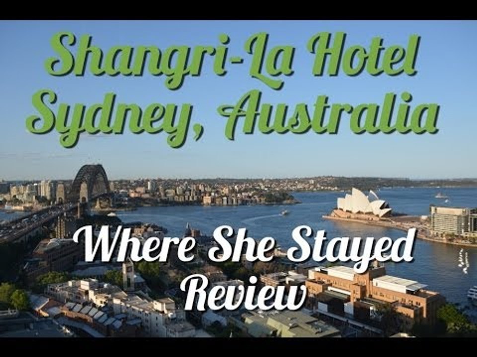 Shangri-La Hotel Sydney, Australia Review