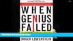 Ebook Online When Genius Failed: The Rise and Fall of Long-Term Capital Management  For Trial