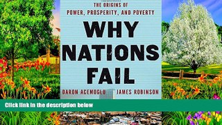 Best Ebook  Why Nations Fail: The Origins of Power, Prosperity, and Poverty  For Full