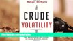 Popular Book  Crude Volatility: The History and the Future of Boom-Bust Oil Prices (Center on