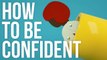 How To Be Confident | Confidence | Self Motivated
