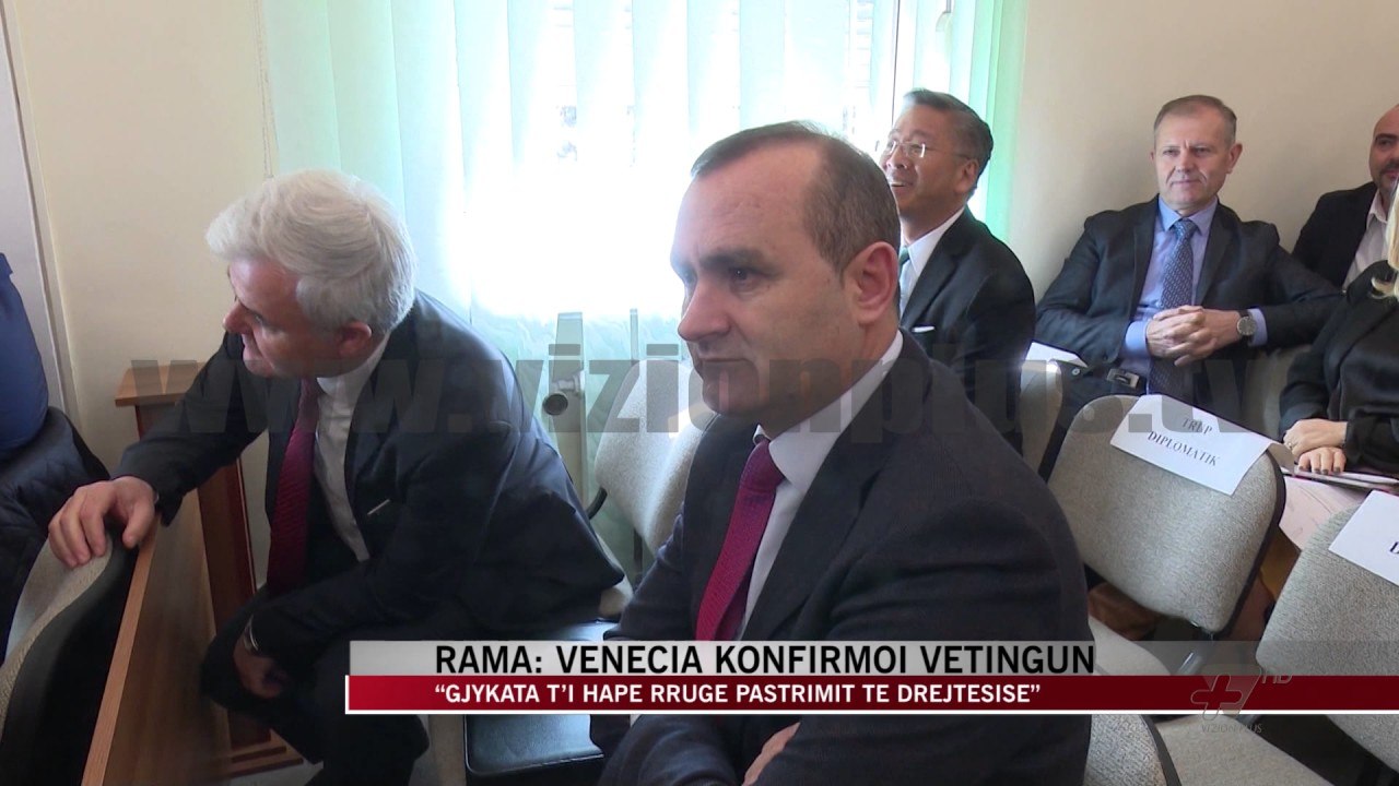 Rama: “Venecia” foli qartë. Presim Kushtetuesen - News, Lajme - Vizion Plus