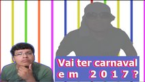 vai ter carnaval em 2017 no espirito santo?