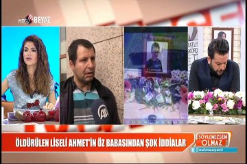 Öldürülen liseli  Ahmet'in öz babasından şok iddialar