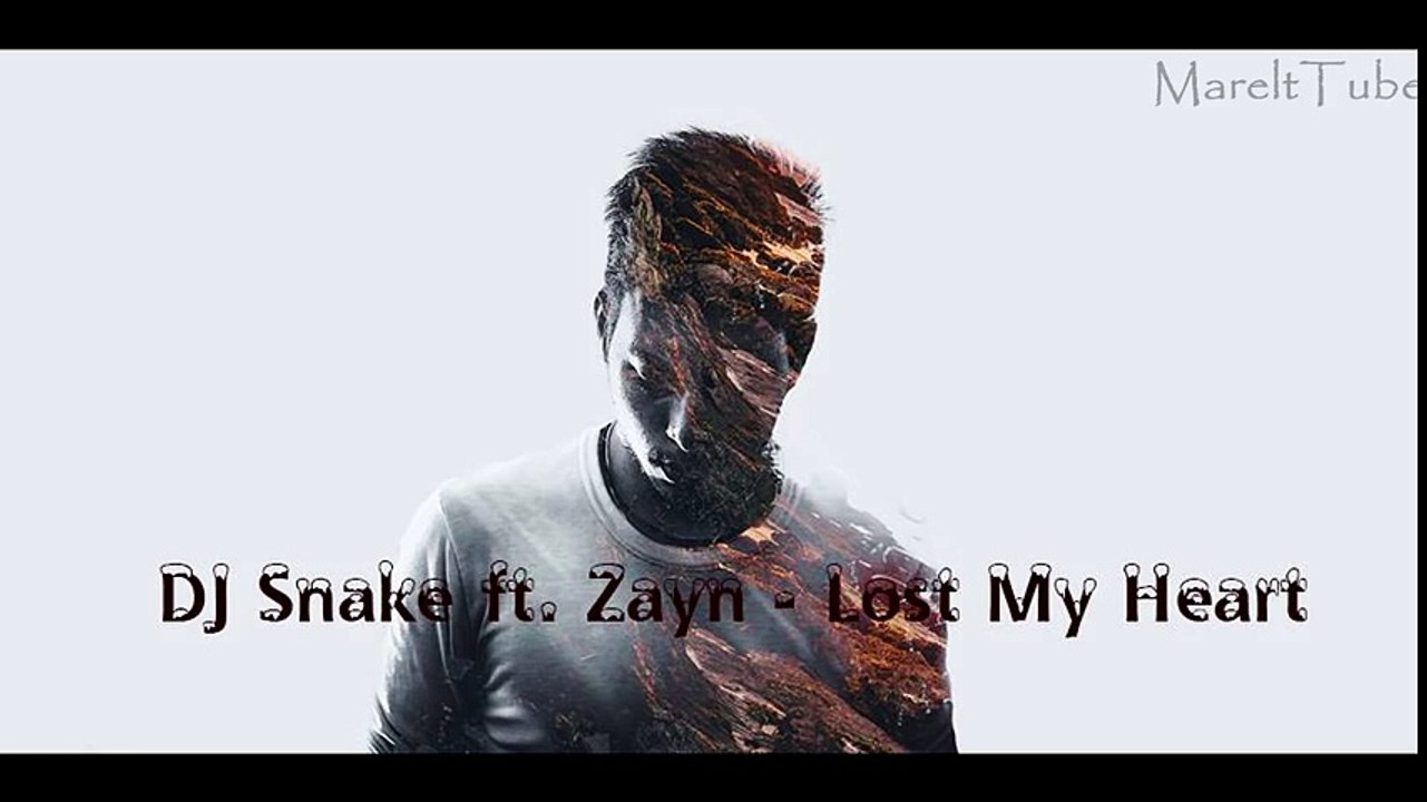 ---Dj Snake ft. Zayn - Lost My Heart