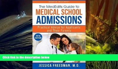 Popular Book  The MedEdits Guide to Medical School Admissions: Practical Advice for Applicants and