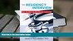 Popular Book  The Residency Interview: How To Make the Best Possible Impression  For Full