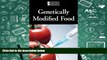 PDF [Download] Genetically Modified Foods (Introducing Issues with Opposing Viewpoints) Read Online