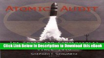 EBOOK ONLINE Atomic Audit: The Costs and Consequences of U.S. Nuclear Weapons Since 1940 Full Online