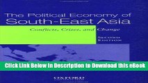 Download [PDF] The Political Economy of South-East Asia: Conflict, Crisis, and Change Online Free