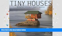 PDF [Download] Tiny Houses 2017 Wall Calendar: Mindful Living, Small Spaces Book Online