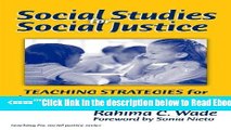 Read Social Studies for Social Justice: Teaching Strategies for the Elementary Classroom (Teaching