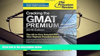 Best Ebook  Cracking the GMAT Premium Edition with 6 Computer-Adaptive Practice Tests, 2016