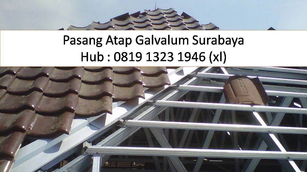 HUB - 0819 1323 1946 ( XL ) Pasang Atap Baja Ringan Malang