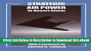 Free ePub Strategic Air Power in Desert Storm (Studies in Air Power) Free PDF