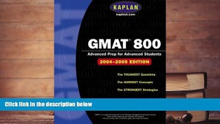 Popular Book  GMAT 800, 2004 Edition (Kaplan GMAT Advanced)  For Online