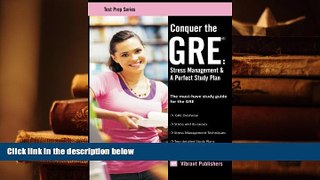 Best Ebook  Conquer the GRE: Stress Management   A Perfect Study Plan (Test Prep)  For Online