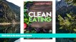 PDF [Free] Download  Clean Eating: 7 Days to Clean Eating: Eat Your Way to Better Health and a