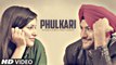Phulkari Song HD Video Preet Goraya 2017 Latest Punjabi Songs