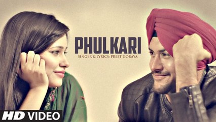 下载视频: Phulkari Song HD Video Preet Goraya 2017 Latest Punjabi Songs