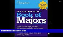 Best Ebook  The College Board Book of Majors: First Edition (College Board Index of Majors and
