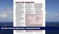 BEST PDF  Microsoft Access 2016 Introduction Quick Reference Guide - Windows Version (Cheat Sheet