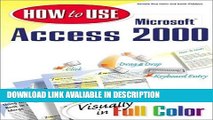 PDF [FREE] DOWNLOAD How to Use Microsoft Access 2000 BOOOK ONLINE