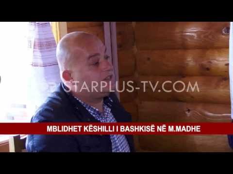 MBLIDHET KËSHILLI I BASHKISË NË M.MADHE