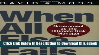 eBook Free When All Else Fails: Government as the Ultimate Risk Manager Free Online