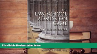 Popular Book  The Law School Admission Game: Play Like an Expert (Law School Expert)  For Full