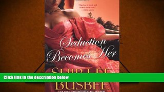Best Ebook  Seduction Becomes Her  For Kindle