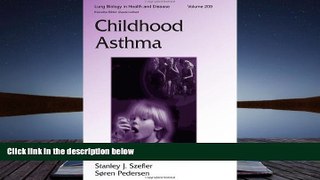 Download Childhood Asthma (Lung Biology in Health and Disease) Books Online