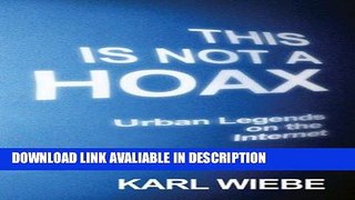 Download [PDF] This is Not a Hoax: Urban Legends on the Internet online pdf