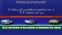 FREE [DOWNLOAD] Globalization Theory: Approaches and Controversies For Kindle