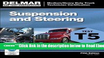 Read ASE Test Preparation - T5 Suspension and Steering (ASE Test Prep for Medium/Heavy Duty Truck: