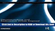 Download Free Decision-making and Radioactive Waste Disposal (Routledge Studies in Waste
