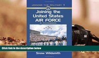 Best Ebook  Joining the United States Air Force: A Handbook (Joining the Military)  For Kindle