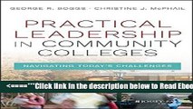 Read Practical Leadership in Community Colleges: Navigating Today s Challenges Best Collection