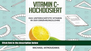 PDF [Download] Vitamin C - Hochdosiert: Das untersch?tzte Vitamin in der Ern?hrungslehre