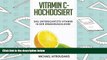 PDF [Download] Vitamin C - Hochdosiert: Das untersch?tzte Vitamin in der Ern?hrungslehre