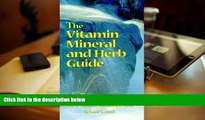 PDF  The Vitamin, Mineral and Herb Guide: A Quick Overview of the Benefits and Uses of Vitamins,