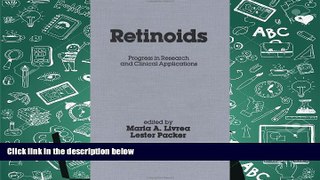 Best PDF  Retinoids: Progress in Research and Clinical Applications (Basic and Clinical
