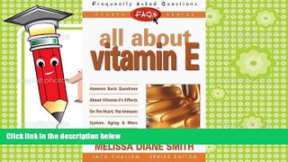 PDF [Download] FAQs All about Vitamin E (Freqently Asked Questions) Book Online