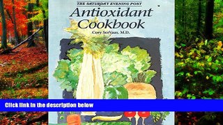 PDF [Free] Download  The Saturday Evening Post Antioxidant Cookbook [Download] Online