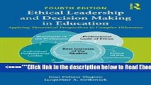 Read Ethical Leadership and Decision Making in Education: Applying Theoretical Perspectives to
