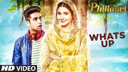 Whats Up Video Song | Phillauri | Anushka, Diljit | Mika Singh, Jasleen Royal, Aditya