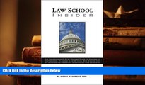 Popular Book  Law School Insider: The Comprehensive 21st Century Guide to Success in Admissions,