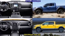 2016 Ford F-150 Raptor Vs 2016 Nissan Titan Xd - Design!