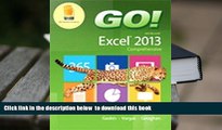 PDF [DOWNLOAD] GO! with Microsoft Excel 2013 Comprehensive   MyITLab with Pearson eText -- Access